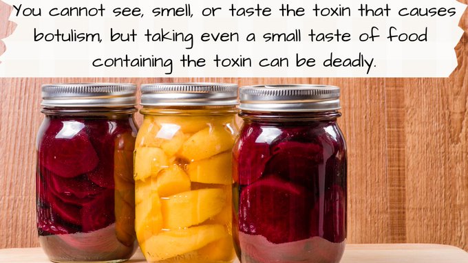Beets and apples in mason jars. Text says, you cannot see, smell, or taste the toxin that causes botulism, but taking even a small taste of food containing the toxin can be deadly.