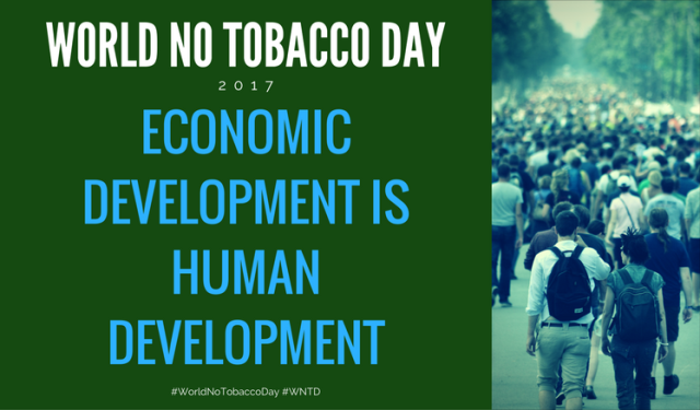 World No Tobacco Day 2017. Economic development is human development. #WorldNoTobaccoDay #WNTD 