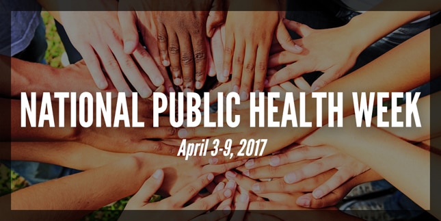 National Public Health Week. April 3-9, 2017.