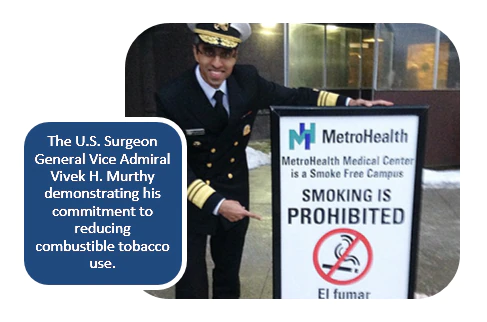 The U.S. Surgeon General Vice Admiral Vivek H. Murthy demonstrating his commitment to reducing combustible tobacco use.