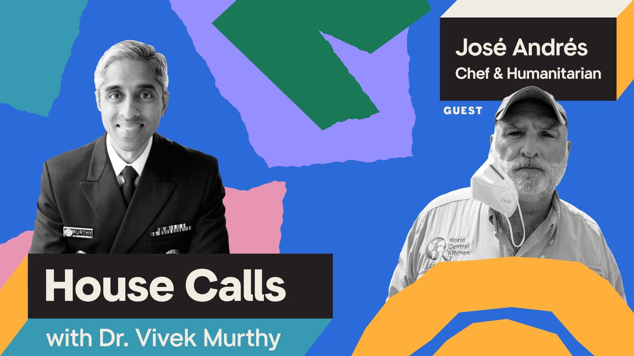 Black and white portraits of Surgeon General Vivek Murthy and José Andrés with a colorful background.