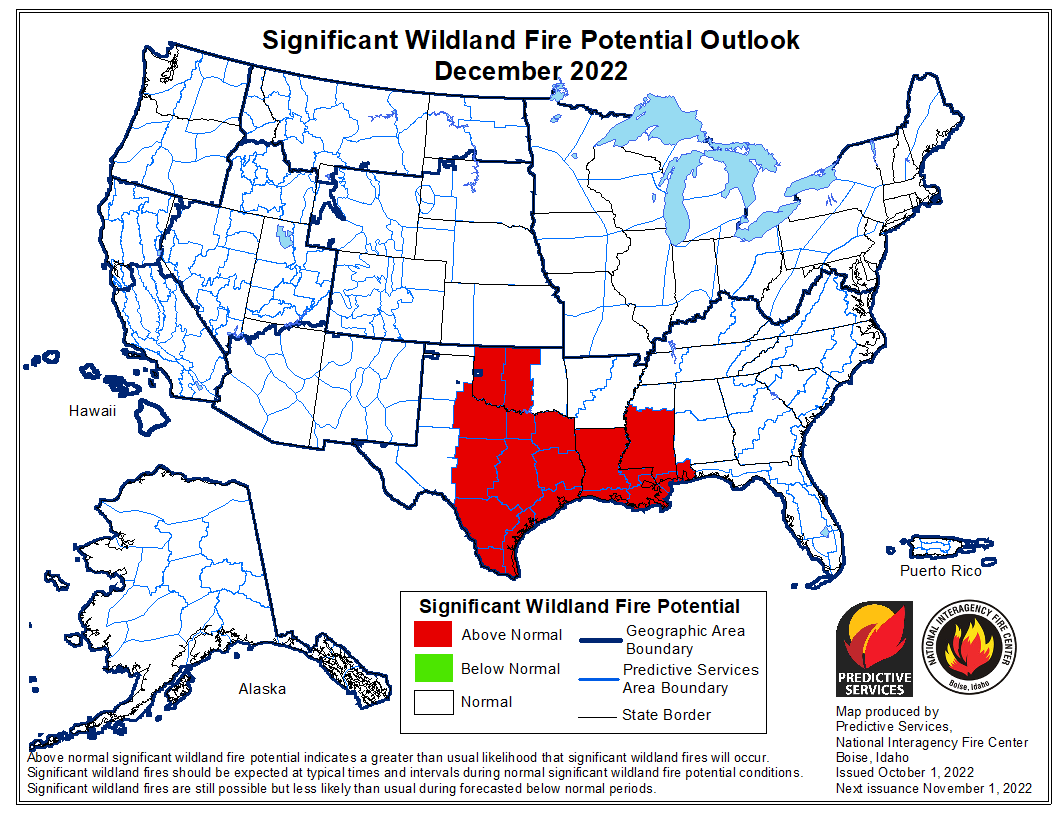 Significant Wildland Fire Potential Outlook December 2022 - Identifies areas with above, below, and near normal significant fire potential using the most recent weather, climate, and fuels data available. These outlooks are designed to inform decision makers for proactive wildland fire management.