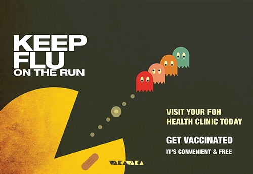 Keep flu on the run. Get Vaccinated. It's convenient and free. Image of yellow Pac Man with a bandaid saying wakaka eating four ghosts.