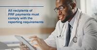 
All recipients of PRF payments must comply with the reporting requirements